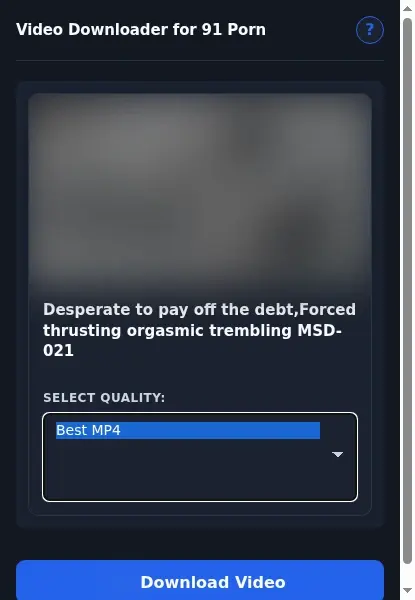 91Porn Video Downloader format dropdown options