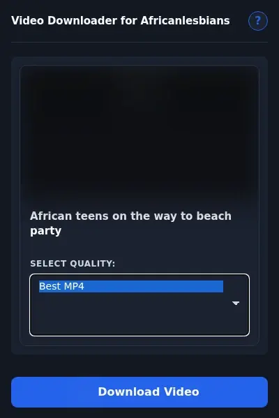 Africanlesbians Video Downloader format dropdown options