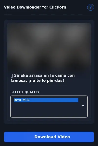 ClicPorn Downloader format dropdown options