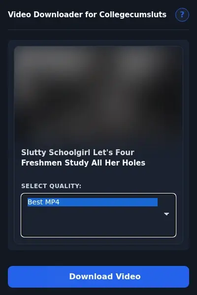 CollegeCumSluts Video Downloader format dropdown options