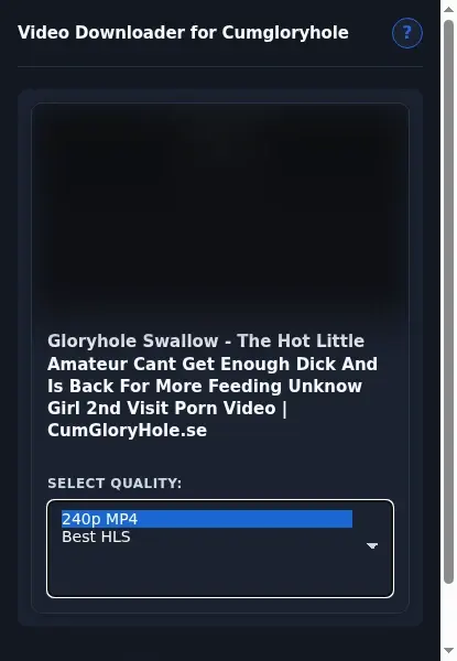 CumGloryHole Video Downloader format dropdown options