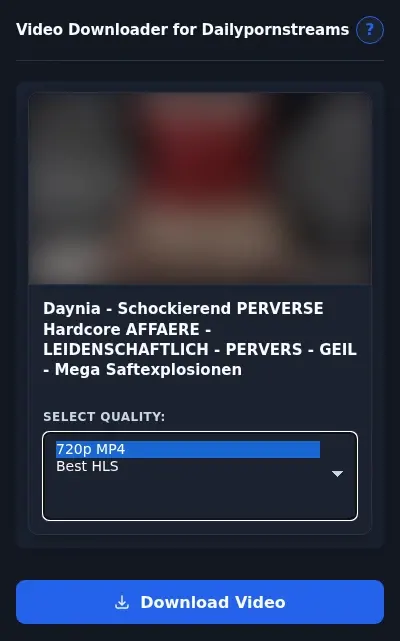 DailyPornStreams Video Downloader format dropdown options