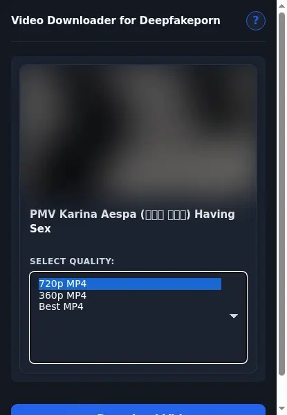 DeepfakePorn Video Downloader format dropdown options