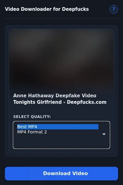 DeepFucks Video Downloader format dropdown options