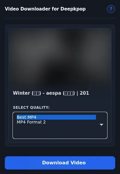 DeepKPop Video Downloader format dropdown options