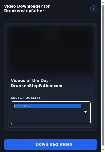 DrunkenStepfather Video Downloader format dropdown options