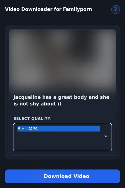 FamilyPorn.tv Video Downloader format dropdown options