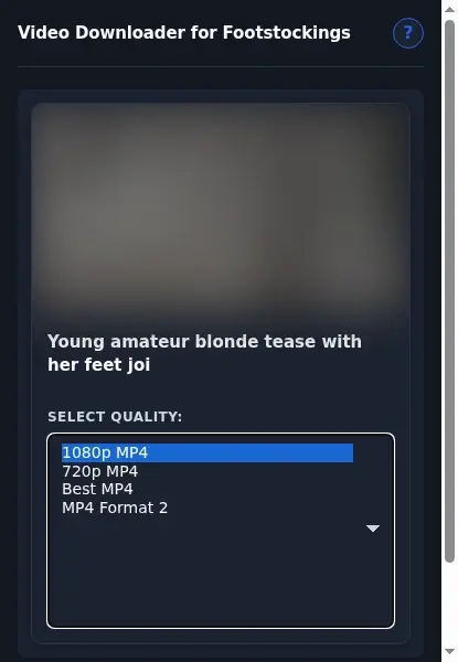 Footstockings Video Downloader format dropdown options
