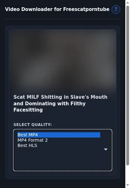 FreeScatPornTube Video Downloader format dropdown options