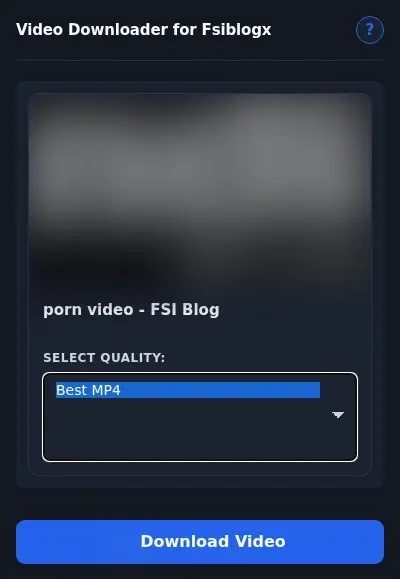 Fsiblogx Downloader format dropdown options