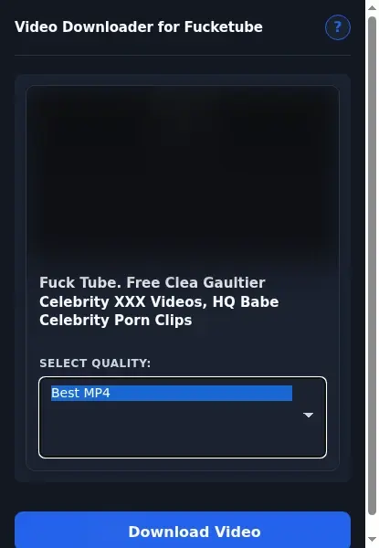Fucketube Video Downloader format dropdown options