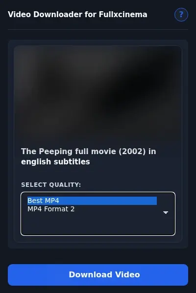 FullXCinema Video Downloader format dropdown options