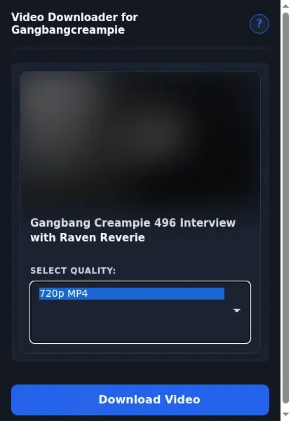 Gangbang Creampie Video Downloader format dropdown options