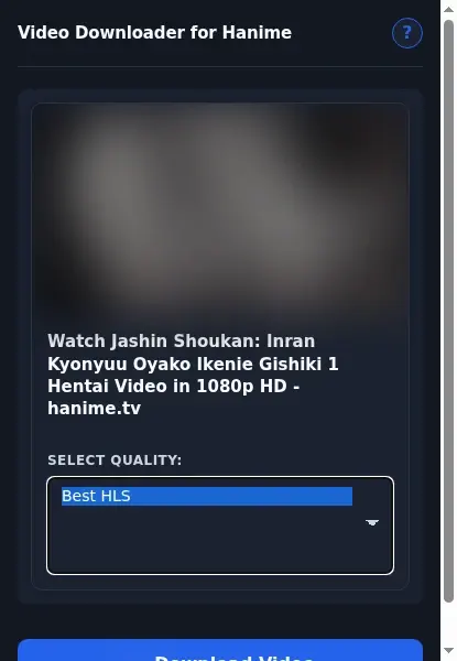 Hanime Downloader format dropdown options