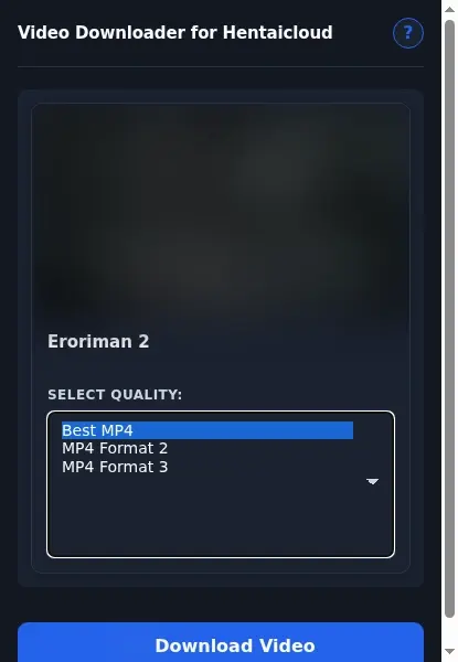 HentaiCloud Video Downloader format dropdown options