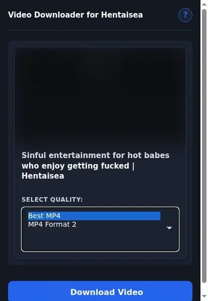HentaiSea Video Downloader format dropdown options
