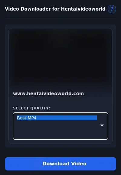 HentaiVideoWorld Video Downloader format dropdown options