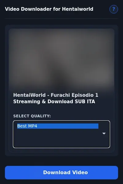 HentaiWorld.tv Video Downloader format dropdown options