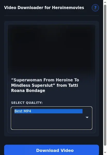 HeroineMovies Video Downloader format dropdown options