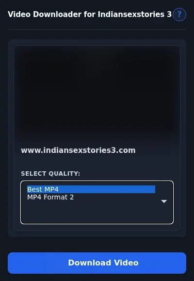 IndianSexStories 3 Video Downloader format dropdown options