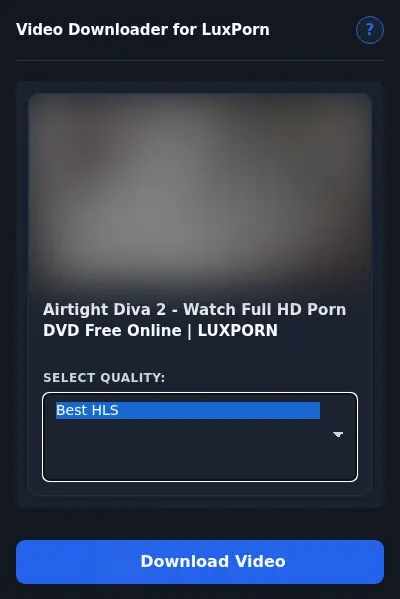 LuxPorn Downloader format dropdown options