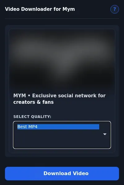 MYM Downloader format dropdown options