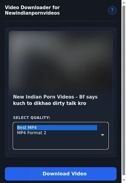 NewIndianPornVideos Downloader format dropdown options