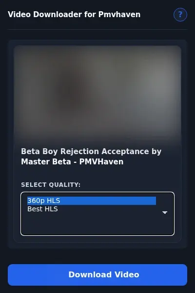 PMVHaven Video Downloader format dropdown options