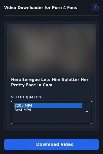 Porn4Fans Video Downloader format dropdown options