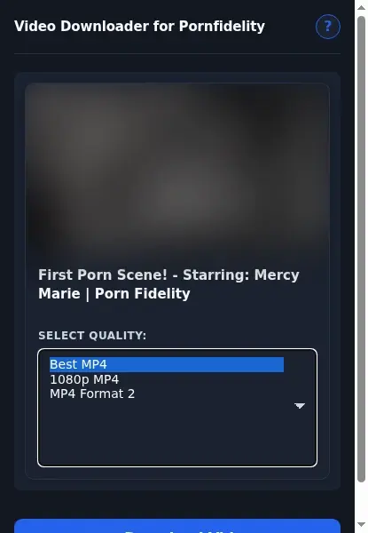 PornFidelity Video Downloader format dropdown options