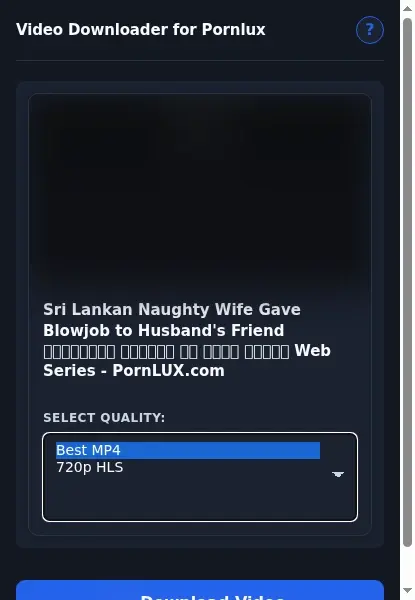 PornLux Video Downloader format dropdown options