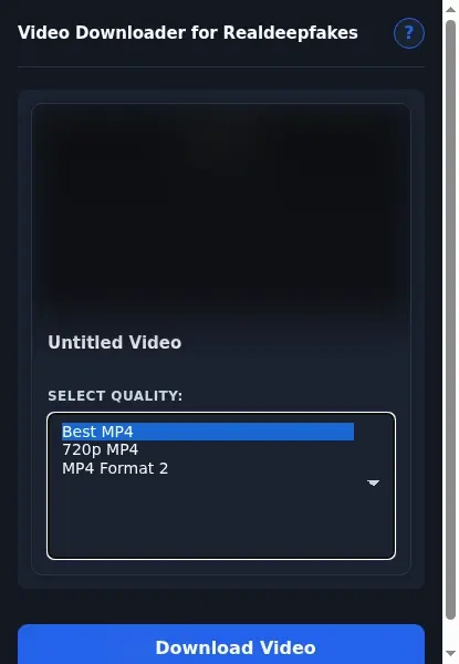 RealDeepFakes Video Downloader format dropdown options