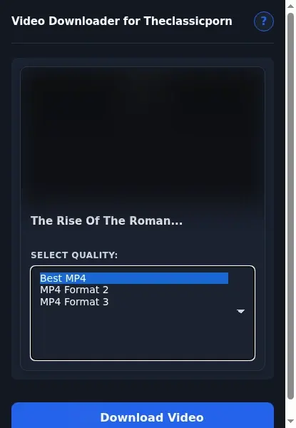 TheClassicPorn Video Downloader format dropdown options