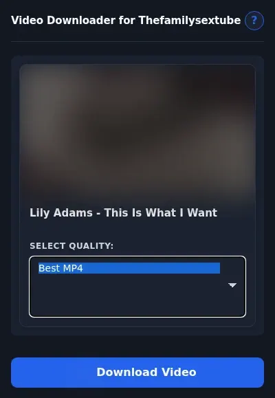 TheFamilySexTube Video Downloader format dropdown options