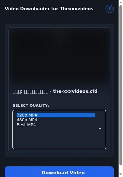 Thexxxvideos Video Downloader format dropdown options