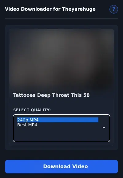 TheyAreHuge Video Downloader format dropdown options