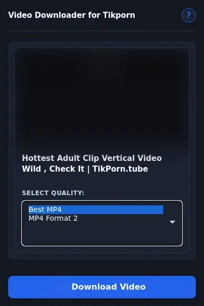 Tikporn Downloader format dropdown options
