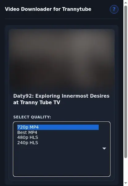 TrannyTube Video Downloader format dropdown options