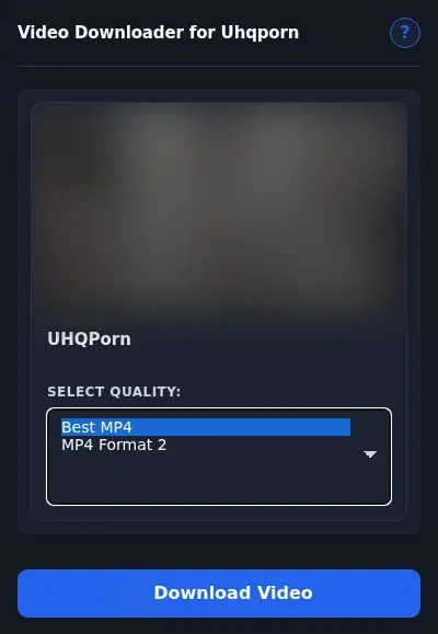 UHQPorn Video Downloader format dropdown options