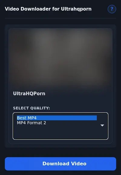 UltraHQPorn Video Downloader format dropdown options