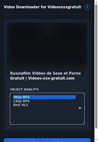 Videosxxxgratuit Video Downloader format dropdown options