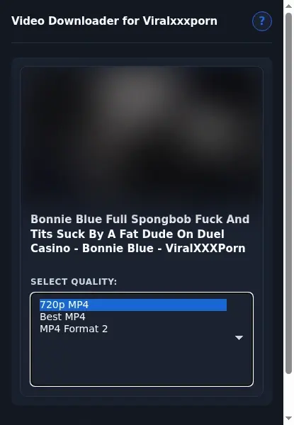 ViralXXXPorn Video Downloader format dropdown options