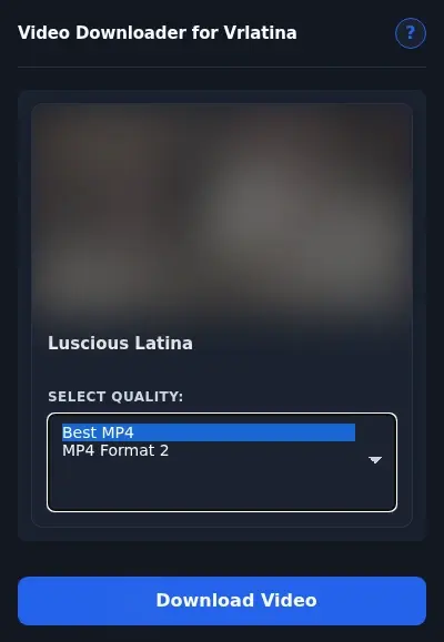 VRLatina Video Downloader format dropdown options