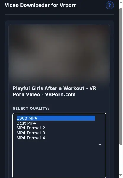 VRPorn Video Downloader format dropdown options