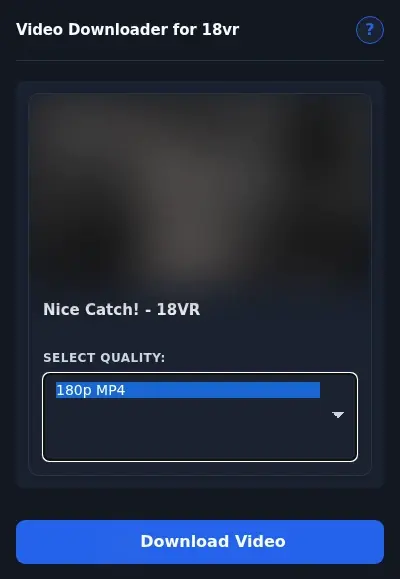 18vr Downloader format dropdown options