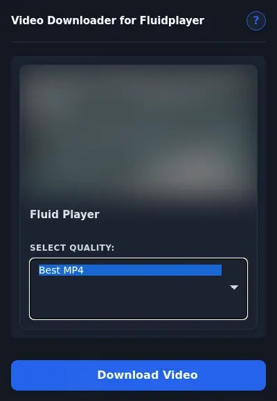 Fluid Player Downloader format dropdown options