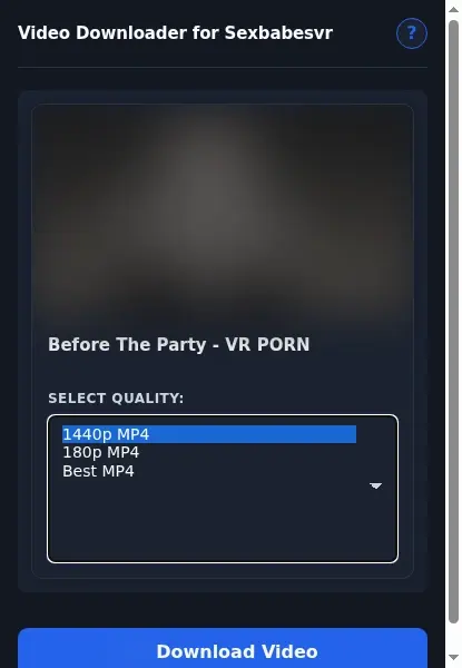 SexBabesVR Video Downloader format dropdown options